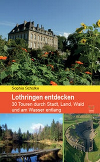 Abbildung von: Lothringen entdecken - TZ-Verlag & Print GmbH