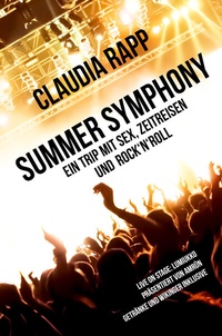 Abbildung von: Summer Symphony: Ein Trip mit Sex, Zeitreisen und Rock´n´Roll - Amrun Verlag