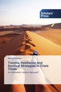 Cover: Trauma, Resilience And Survival Strategies In Crisis Times - Scholars' Press
