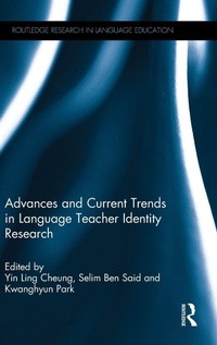Enlarge image Cover: Advances and Current Trends in Language Teacher Identity Research - Routledge