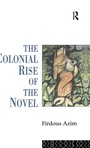 Cover: The Colonial Rise of the Novel - Routledge