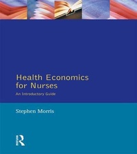 Enlarge image Cover: Health Economics For Nurses - Routledge