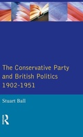 Cover: The Conservative Party and British Politics 1902 - 1951 - Routledge