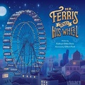 Cover: Mr. Ferris and His Wheel - Houghton Mifflin