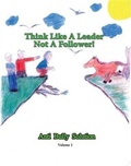 Cover: Think Like A Leader Not A Follower Anti Bully Solution volume 1 - BOOKBABY