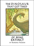 Cover: Dinosaur That Got Tired Of Being Extinct - BOOKBABY