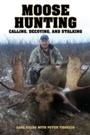 Cover: Moose Hunting - Skyhorse Publishing