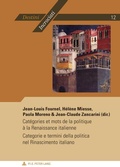Cover: Cat&eacute;gories et mots de la politique &agrave; la Renaissance italienne - Categorie e termini della politica nel Rinascimento italiano - Peter Lang Verlag