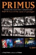 Cover: Primus, Over the Electric Grapevine - Akashic Books