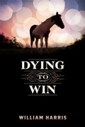 Cover: Dying To Win - BOOKBABY