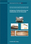 Cover: Hochgenaue Strukturerkennung von Holzbauteilen mit 3D-Ultraschall. - Fraunhofer IRB Verlag