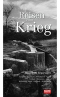 Cover: Reisen zum Krieg - Edition Kleine Zeitung