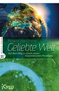 Cover: Geliebte Welt - Neufeld Verlag