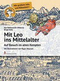 Cover: Mit Leo ins Mittelalter - Auf Besuch im alten Kempten - Fink, Josef