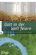 Cover: Gott in der Welt feiern - Neufeld Verlag