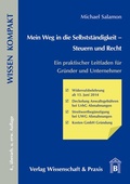 Cover: Mein Weg in die Selbstst&auml;ndigkeit - Steuern und Recht. - Verlag Wissenschaft & Praxis