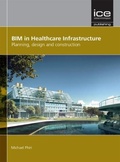 Cover: BIM in Healthcare Infrastructure - ICE Publishing