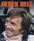 Cover: Derek Bell - My Racing Life - Evro Publishing