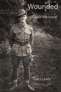 Cover: Wounded: A Great War Novel - BOOKBABY