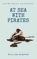 Cover: Eyewitness Accounts At Sea with Pirates - Amberley Publishing