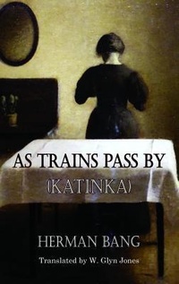 Enlarge image Cover: As Trains Pass By (Katinka) - Dedalus Ltd