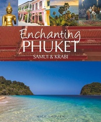 Abbildung von: Enchanting Phuket, Samui & Krabi - John Beaufoy Publishing Ltd