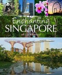 Abbildung von: Enchanting Singapore - John Beaufoy Publishing Ltd