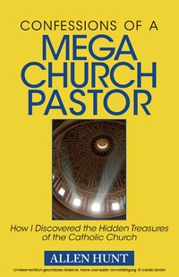 Abbildung von: Confessions of A Mega Church Pastor - BOOKBABY