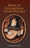 Cover: Music in Elizabethan Court Politics - Boydell Press
