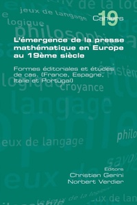 Abbildung von: L'Emergence de La Presse Mathematique En Europe Au 19eme Siecle - College Publications