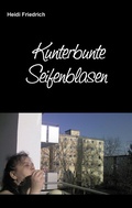 Cover: Kunterbunte Seifenblasen - BoD - Books on Demand
