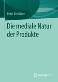 Cover: Die mediale Natur der Produkte - Springer VS
