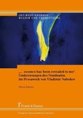 Cover: '... essence has been revealed to me'.  Umkreisungen des Nondualen im Prosawerk von Vladimir Nabokov - Frank & Timme