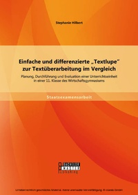 Bild: Einfache und differenzierte "Textlupe" zur Textüberarbeitung im Vergleich: Planung, Durchführung und Evaluation einer Unterrichtseinheit in einer 11. Klasse des Wirtschaftsgymnasiums - Bachelor + Master Publishing