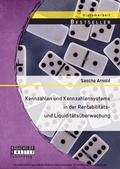 Cover: Kennzahlen und Kennzahlensysteme in der Rentabilit&auml;ts- und Liquidit&auml;ts&uuml;berwachung - Bachelor + Master Publishing