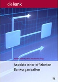Cover: Aspekte einer effizienten Bankorganisation - Bank-Verlag
