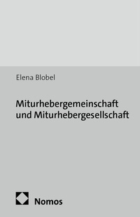 Abbildung von: Miturhebergemeinschaft und Miturhebergesellschaft - Nomos