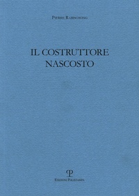 Abbildung von: Il costruttore nascosto - Il diaspro. Piccola biblioteca fortezza;Polistampa