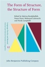 Cover: The Form of Structure, the Structure of Form - John Benjamins Publishing Company