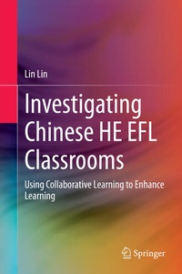 Enlarge image Cover: Investigating Chinese HE EFL Classrooms - Springer