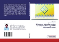 Enlarge image Cover: Achieving Manufacturing Excellence Through TPM Implementation - LAP Lambert Academic Publishing