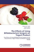 Cover: The Effects of Using Bifidobacterium Longum on Yogurt Product - LAP Lambert Academic Publishing