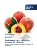 Cover: Preharvest sprays effecting storage life of peach - Scholars' Press