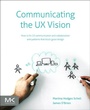 Cover: Communicating the UX Vision - Morgan Kaufmann