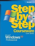 Cover: Microsoft Windows XP Professional Step by Step Courseware Core Skills - Microsoft Press