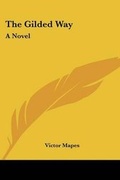 Cover: The Gilded Way - Kessinger Publishing