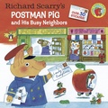 Cover: Richard Scarry's Postman Pig and His Busy Neighbors - Random House Books for Young Readers