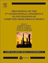 Enlarge image Cover: Proceedings of the 8th International Conference on Foundations of Computer-Aided Process Design: Volume 34 - Elsevier