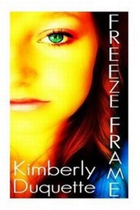 Enlarge image Cover: Freeze Frame - Kimberly DuQuette