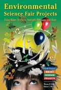 Cover: Environmental Science Fair Projects Using Water, Feathers, Sunlight, Balloons, and More - Enslow Publishing